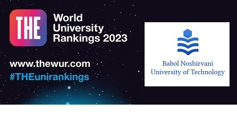 BNUT - Babol Noshirvani University of Technology is in the first place among universities of MSRT of the country based on the Times Higher Education ranking known as THE World University Ranking 2022-2023