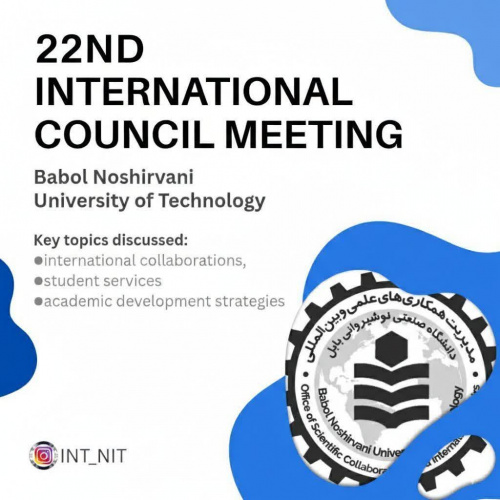 The 22nd Session of the International Council of Babol Noshirvani University of Technology